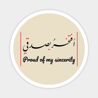 Proud of my sincerity AR EN 02 Magnet